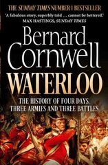 Waterloo: The History of Four Days, Three Armies and Three Battles hind ja info | Ajalooraamatud | kaup24.ee