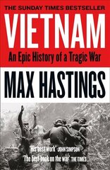 Vietnam: An Epic History of a Tragic War цена и информация | Исторические книги | kaup24.ee