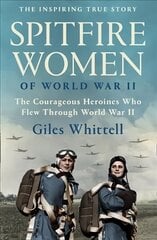 Spitfire Women of World War II цена и информация | Книги по социальным наукам | kaup24.ee