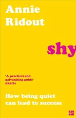 Shy: How Being Quiet Can Lead to Success цена и информация | Книги по социальным наукам | kaup24.ee