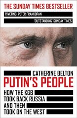 Putin's People: How the KGB Took Back Russia and Then Took on the West цена и информация | Книги по социальным наукам | kaup24.ee