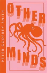 Other Minds: The Octopus and the Evolution of Intelligent Life цена и информация | Книги по экономике | kaup24.ee