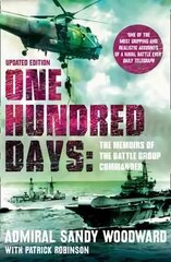 One Hundred Days: The Memoirs of the Falklands Battle Group Commander Revised edition цена и информация | Исторические книги | kaup24.ee