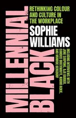 Millennial Black: Rethinking Colour and Culture in the Workplace hind ja info | Ühiskonnateemalised raamatud | kaup24.ee