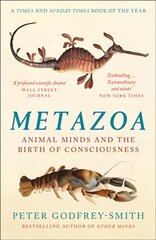 Metazoa: Animal Minds and the Birth of Consciousness цена и информация | Книги по экономике | kaup24.ee