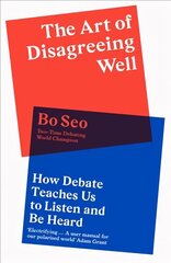 Art of Disagreeing Well: How Debate Teaches Us to Listen and be Heard hind ja info | Võõrkeele õppematerjalid | kaup24.ee