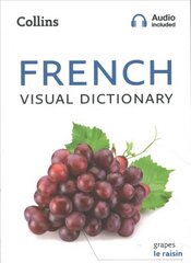 French Visual Dictionary: A Photo Guide to Everyday Words and Phrases in French цена и информация | Пособия по изучению иностранных языков | kaup24.ee