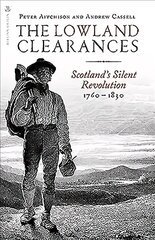 Lowland Clearances: Scotland's Silent Revolution 1760 - 1830 hind ja info | Ajalooraamatud | kaup24.ee