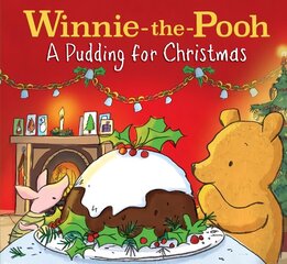 Winnie-the-Pooh: A Pudding for Christmas hind ja info | Väikelaste raamatud | kaup24.ee