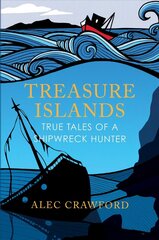 Treasure Islands: True Tales of a Shipwreck Hunter New in B-Paperback hind ja info | Elulooraamatud, biograafiad, memuaarid | kaup24.ee