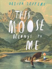 This Moose Belongs to Me edition цена и информация | Книги для малышей | kaup24.ee