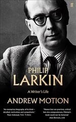 Philip Larkin: A Writer's Life Main цена и информация | Биографии, автобиогафии, мемуары | kaup24.ee