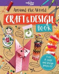 Lonely Planet Kids Around the World Craft and Design Book цена и информация | Книги для малышей | kaup24.ee