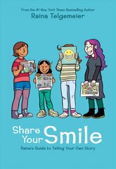 Share Your Smile: Raina's Guide to Telling Your Own Story Library ed. hind ja info | Noortekirjandus | kaup24.ee