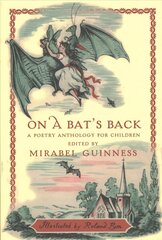 On A Bat's Back: A Poetry Anthology for Children цена и информация | Книги для подростков и молодежи | kaup24.ee