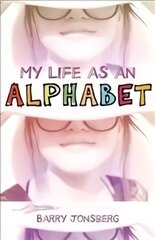 My Life as an Alphabet цена и информация | Книги для подростков и молодежи | kaup24.ee