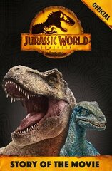 Official Jurassic World Dominion Story of the Movie цена и информация | Книги для подростков и молодежи | kaup24.ee