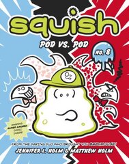 Squish #8: Pod vs. Pod: Pod Vs. Pod цена и информация | Книги для подростков и молодежи | kaup24.ee
