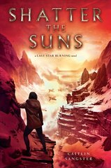 Shatter the Suns цена и информация | Книги для подростков и молодежи | kaup24.ee