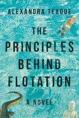 Principles Behind Flotation: A Novel hind ja info | Noortekirjandus | kaup24.ee