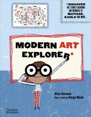 Modern Art Explorer: Modern Art Explorer: Discover the stories behind artworks by Matisse, Kahlo and more... hind ja info | Noortekirjandus | kaup24.ee