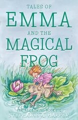 Tales of Emma and the Magical Frog цена и информация | Книги для подростков и молодежи | kaup24.ee