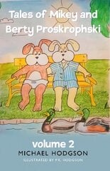 Tales of Mikey and Berty Proskrophski 2 цена и информация | Книги для подростков и молодежи | kaup24.ee