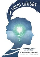 Great Gatsby: A Graphic Novel Adaptation цена и информация | Книги для подростков и молодежи | kaup24.ee