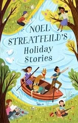 Noel Streatfeild's Holiday Stories: By the author of 'Ballet Shoes' hind ja info | Noortekirjandus | kaup24.ee