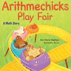 Arithmechicks Play Fair A Math Story: A Math Story цена и информация | Книги для малышей | kaup24.ee