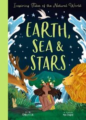 Earth, Sea and Stars: Inspiring Tales of the Natural World цена и информация | Книги для подростков и молодежи | kaup24.ee