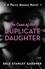 Case of the Duplicate Daughter: A Perry Mason novel цена и информация | Фантастика, фэнтези | kaup24.ee