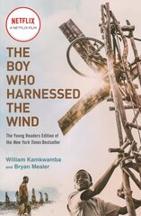 Boy Who Harnessed the Wind (Movie Tie-in Edition): Young Readers Edition Media tie-in hind ja info | Noortekirjandus | kaup24.ee