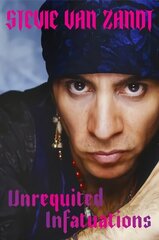 Unrequited Infatuations: A Memoir цена и информация | Биографии, автобиогафии, мемуары | kaup24.ee