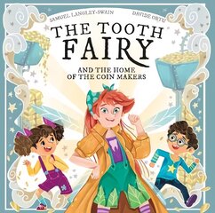 Tooth Fairy: And The Home Of The Coin Makers hind ja info | Väikelaste raamatud | kaup24.ee