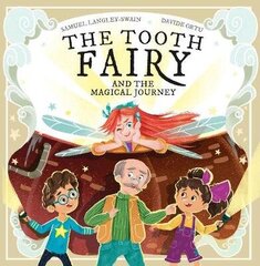 The Tooth Fairy: and the Magical Journey цена и информация | Книги для малышей | kaup24.ee