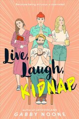 Live, Laugh, Kidnap цена и информация | Книги для подростков и молодежи | kaup24.ee