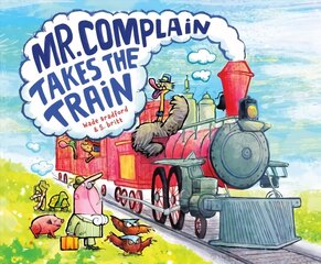 Mr. Complain Takes the Train цена и информация | Книги для подростков и молодежи | kaup24.ee