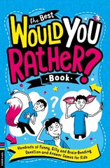 Best Would You Rather Book: Hundreds of funny, silly and brain-bending question and answer games for kids hind ja info | Noortekirjandus | kaup24.ee