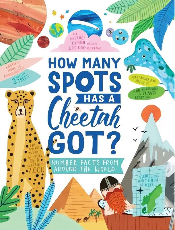 How Many Spots Has a Cheetah Got?: Number Facts From Around the World цена и информация | Noortekirjandus | kaup24.ee