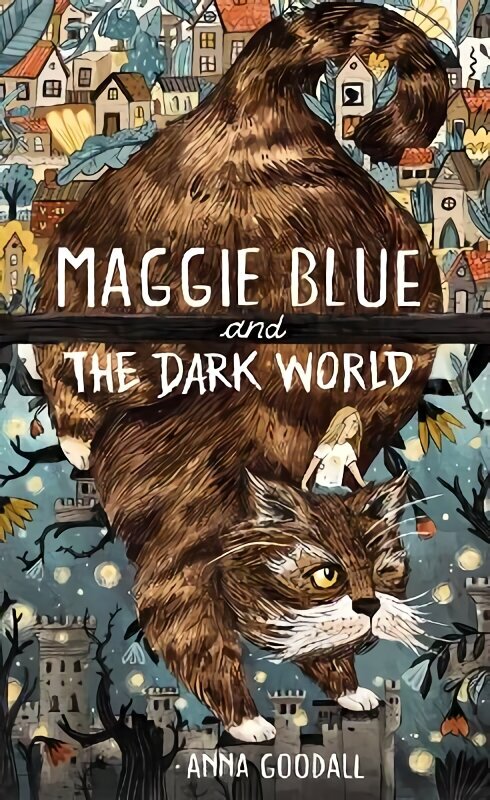 Maggie Blue and the Dark World: Shortlisted for the 2021 Costa Children's Book Award цена и информация | Noortekirjandus | kaup24.ee