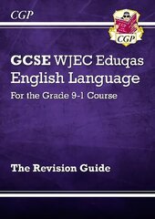 GCSE English Language WJEC Eduqas Revision Guide - for the Grade 9-1 Course hind ja info | Noortekirjandus | kaup24.ee