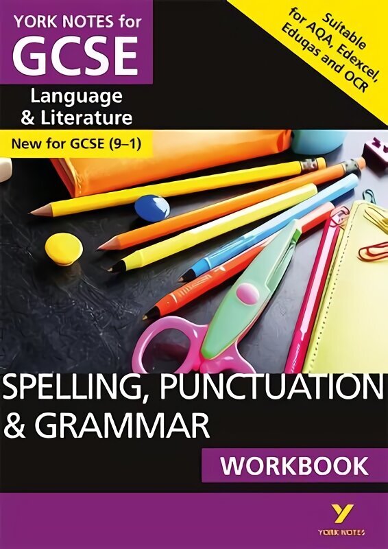 Spelling, Punctuation and Grammar Workbook: York Notes for GCSE (9-1): - the ideal way to catch up, test your knowledge and feel ready for 2022 and 2023 assessments and exams цена и информация | Noortekirjandus | kaup24.ee