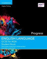 GCSE English Language for AQA Progress Student Book, GCSE English Language for AQA Progress Student Book цена и информация | Книги для подростков и молодежи | kaup24.ee