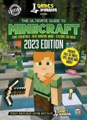 Minecraft Ultimate Guide by GamesWarrior 2023 Edition цена и информация | Книги для подростков и молодежи | kaup24.ee