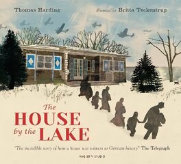 House by the Lake: The Story of a Home and a Hundred Years of History hind ja info | Noortekirjandus | kaup24.ee