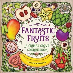 Fantastic Fruits: A Grimal Grove Coloring Book hind ja info | Väikelaste raamatud | kaup24.ee