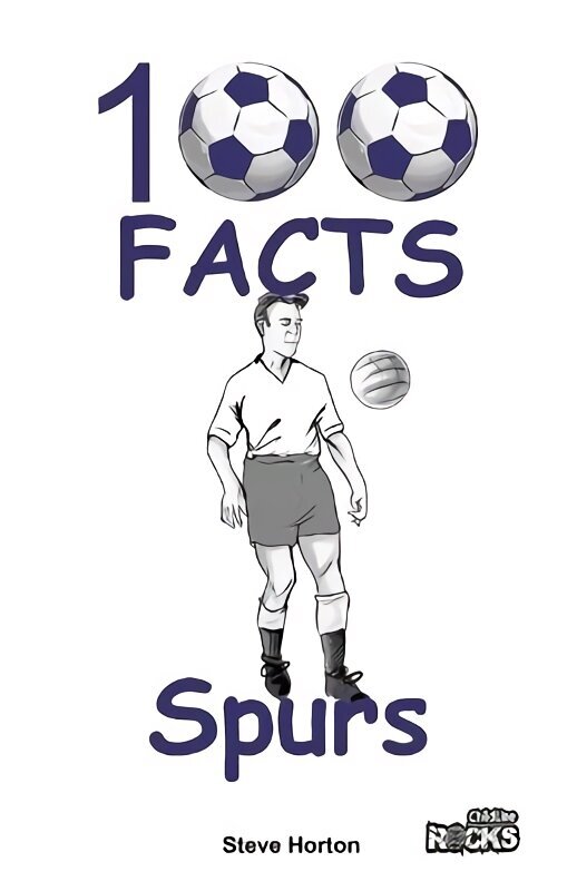 Tottenham Hotspur - 100 Facts hind ja info | Noortekirjandus | kaup24.ee