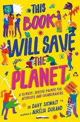 This Book Will Save the Planet Illustrated Edition hind ja info | Noortekirjandus | kaup24.ee