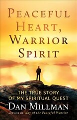 Peaceful Heart, Warrior Spirit: The True Story of My Spiritual Quest цена и информация | Биографии, автобиогафии, мемуары | kaup24.ee